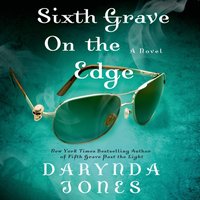 Sixth Grave on the Edge - Darynda Jones - audiobook