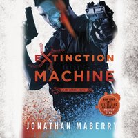 Extinction Machine - Jonathan Maberry - audiobook