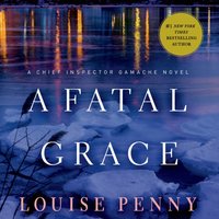 Fatal Grace - Louise Penny - audiobook