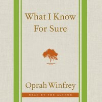 What I Know For Sure - Oprah Winfrey - audiobook