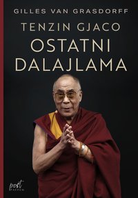 Ostatni dalajlama. Tenzin Gjaco - Gilles Van Grasdorff - ebook