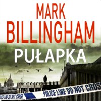 Tom Thorne. Część 9. Pułapka - Mark Billingham - audiobook