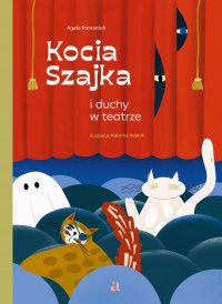 Kocia Szajka i duchy w teatrze - Agata Romaniuk - ebook