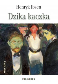 Dzika kaczka - Henryk Ibsen - ebook