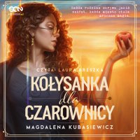Kołysanka dla Czarownicy - Magdalena Kubasiewicz - audiobook