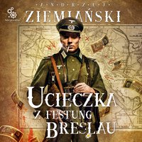 Ucieczka z Festung Breslau - Andrzej Ziemiański - audiobook