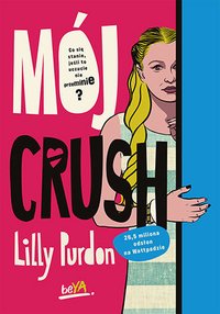 Mój crush - Lilly Purdon - ebook