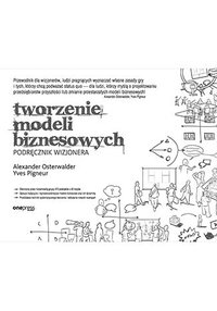 Tworzenie modeli biznesowych. Podręcznik wizjonera - Alexander Osterwalder - ebook
