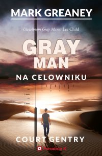 Na celowniku. Gray Man. Tom 2 - Mark Greaney - ebook