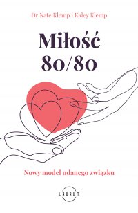 Miłość 80/80. Nowy model udanego związku - Nate Klemp - ebook