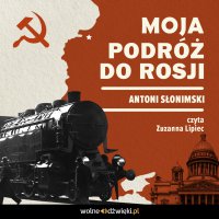 Moja podróż do Rosji - Antoni Słonimski - audiobook