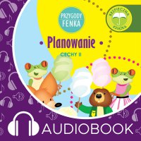 Przygody Fenka. Planowanie - Dominika Gałka - audiobook