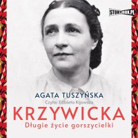 Krzywicka. Długie życie gorszycielki - Agata Tuszyńska - audiobook