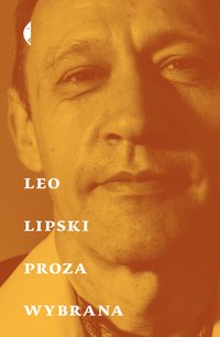 Proza wybrana - Leo Lipski - ebook