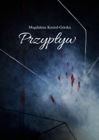 Przypływ - Magdalena Kozioł-Górska - ebook