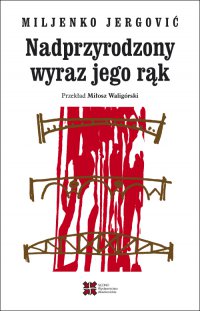 Nadprzyrodzony wyraz jego rąk - Miljenko Jergović - ebook