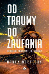 Od traumy do zaufania - Nancy McCredy Nancy McCredy - ebook