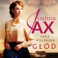 Saga Wołyńska. Głód - Joanna Jax - audiobook