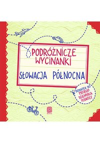 Podróżnicze wycinanki. Słowacja północna. Wydanie 1 - Agnieszka Krawczyk - ebook