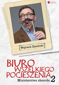 Biuro Wszelkiego Pocieszenia. Ministerstwo absurdu - Wojciech Zimiński - ebook