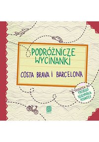 Podróżnicze wycinanki. Costa Brava i Barcelona - Dominika Zaręba - ebook
