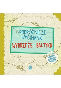 Podróżnicze wycinanki. Wybrzeże Bałtyku - Agnieszka Krawczyk - ebook