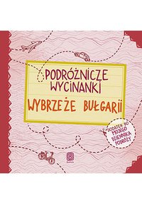 Podróżnicze wycinanki. Wybrzeże Bułgarii - Agnieszka Krawczyk - ebook