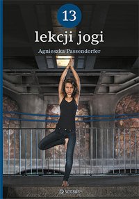 13 lekcji jogi - Agnieszka Passendorfer - ebook