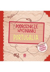 Podróżnicze wycinanki. Portugalia - Anna Palonek - ebook