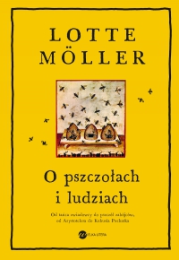 O pszczołach i ludziach - Lotte Möller - ebook