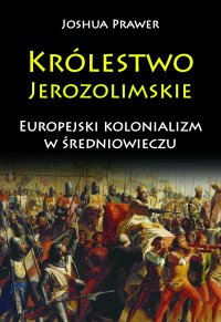 Królestwo Jerozolimskie - Joshua Prawer - ebook