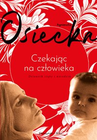 Czekając na człowieka - Agnieszka Osiecka - ebook
