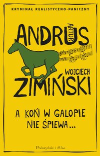 A koń w galopie nie śpiewa - Artur Andrus - ebook