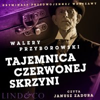Tajemnica czerwonej skrzyni. Kryminały przedwojennej Warszawy - Walery Przyborowski - audiobook