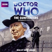 Doctor Who: The Gunfighters - Donald Cotton - audiobook