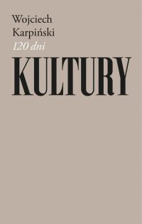 120 dni Kultury - Wojciech Karpiński - ebook