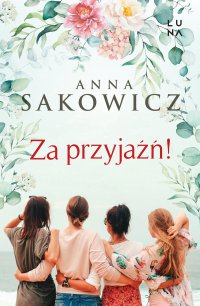 Za przyjaźń! - Anna Sakowicz - ebook