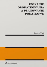 Unikanie opodatkowania a planowanie podatkowe - Krzysztof Cień - ebook