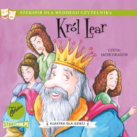 Klasyka dla dzieci. William Szekspir. Tom 11. Król Lear - William Szekspir - audiobook