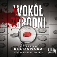 Wokół zbrodni - Mariola Kłodawska - audiobook
