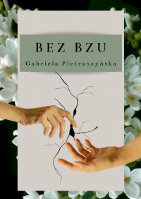 Bez bzu - Gabriela Pietruszyńska - ebook