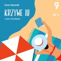 Krzywe 10. Tom 3 - Ewa Nowak - audiobook