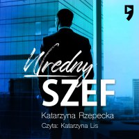 Wredny szef - Katarzyna Rzepecka - audiobook