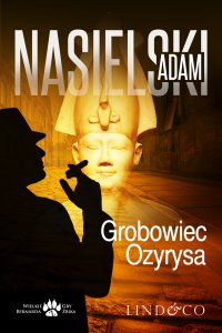 Grobowiec Ozyrysa. Inspektor Bernard Żbik - Adam Nasielski - ebook