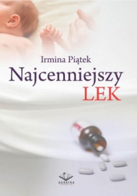 Najcenniejszy lek - Irmina Piątek - ebook