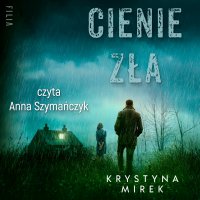 Cienie zła - Krystyna Mirek - audiobook