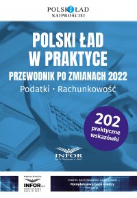 Polski ład w praktyce Przewodnik po zmianach 2022. Podatki , rachunkowość - Opracowanie zbiorowe - ebook
