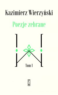 Poezje zebrane. Tom 1 i 2 - Kazimierz Wierzyński - ebook