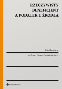 Rzeczywisty beneficjent a podatek u źródła - Błażej Kuźniacki - ebook