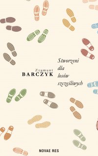 Stworzeni dla losów szczęśliwych - Zygmunt Barczyk - ebook